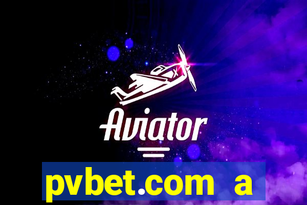 pvbet.com a plataforma de jogos de cassino